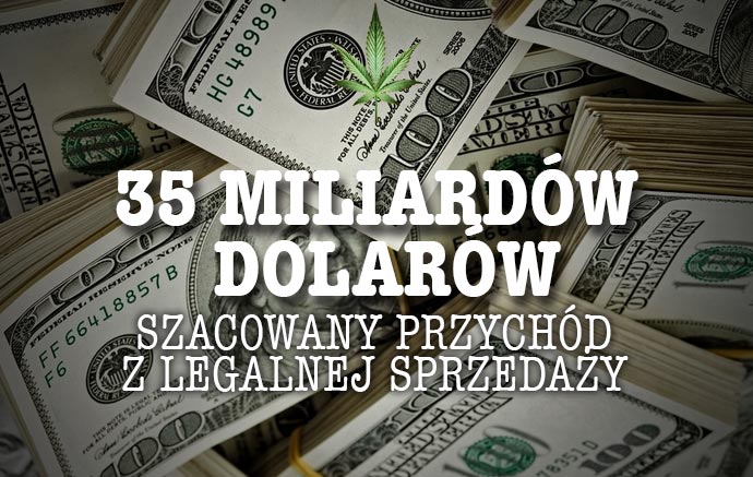 35 miliardów dol przychodu z legalizacji